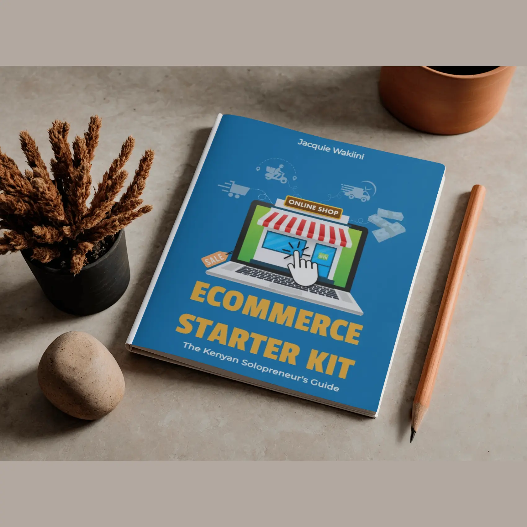 The Kenyan Solopreneur 's eCommerce Guide - Starter Kit Included